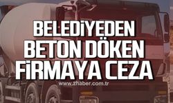 Zonguldak Belediyesi’nden beton döken firmaya ceza