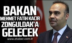 Sanayi ve Teknoloji Bakanı Mehmet Fatih Kacır Zonguldak’a gelecek.