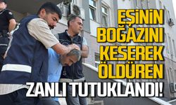 Eşinin boğazını keserek öldüren zanlı tutuklandı