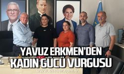 İYİ Parti'ye katılımlar sürüyor. Yavuz Erkmen’den 'Kadın Gücü' Vurgusu