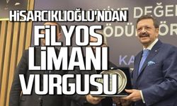 Hisarcıklıoğlu'ndan Filyos Limanı vurgusu