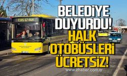 Zonguldak Belediyesi duyurdu. Halk otobüsleri ücretsiz
