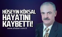 Hüseyin Köksal hayatını kaybetti
