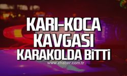 Kdz. Ereğli'de karı-koca kavgası karakolda bitti
