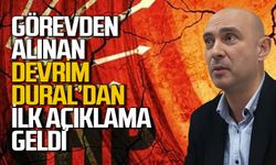 Devrim Dural görevden alındı: İşte Dural’ın ilk açıklaması