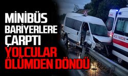 Yolcular ölümden döndü: Minibüs bariyerlere çarparak durabildi