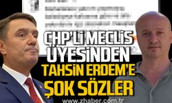 CHP’li meclis üyesinden Tahsin Erdem’e şok sözler.