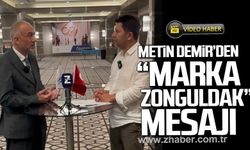Metin Demir'den "Marka Zonguldak" mesajı.