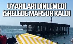 Uyarıları Dinlemedi, İskelede Mahsur Kaldı