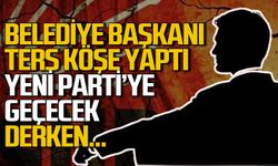 Belediye başkanından ters köşe: Yeni Parti’ye geçecek derken…