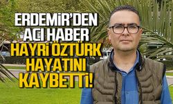 Erdemir'den acı haber. Hayri Öztürk hayatını kaybetti