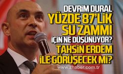 Devrrim Dural yüzde 87'lik su zammı için ne düşünüyor? Tahsin Erdem ile görüşecek mi?
