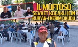 Zonguldak İl Müftüsü Şevket Koçaklı için Kuran’ı Kerim okudu