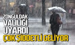 Zonguldak Valiliği’nden uyarı: Çok şiddetli geliyor
