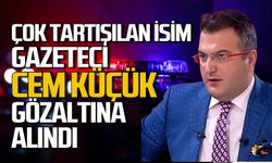 Gazeteci Cem Küçük gözaltına alındı
