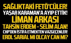 Sağlıktaki FETÖ’cüler!