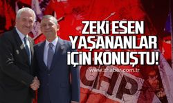 Zeki Esen yaşananlar için konuştu