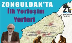 Hayati Yılmaz yazdı. “Zonguldak’ta İlk İnsanlar Nereye Yerleşti?”