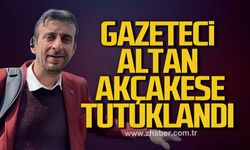 Gazeteci Altan Akçakese tutuklandı
