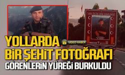Yollarda bir şehit fotoğrafı: Görenlerin yüreği burkuldu