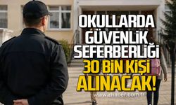 Okullarda güvenlik seferberliği. 30 Bin bahçe görevlisi alınacak