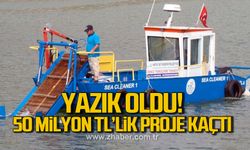 Yazık oldu. 50 Milyon TL'lik proje kaçtı