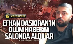 Efkan Daşkıran'ın ölüm haberini düğün salonunda aldılar