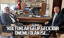 Satılmış Gebeş “Koltuklar gelip geçicidir, önemli olan geride hoş bir seda bırakmaktır"