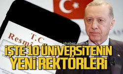 İşte 10 Üniversitenin yeni Rektörleri