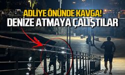 Adliye önünde kavga... Denize atmaya çalıştılar