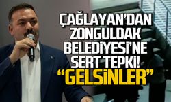Çağlayan’dan Zonguldak Belediyesi’ne sert eleştiri