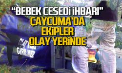 Çaycuma'da bebek "cesedi" ihbarı ekipleri harekete geçirdi