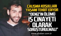 Haydar Yenmez; "Deniz Küçükler'in ölümü iş ci*ayeti olarak soruşturulmalı."