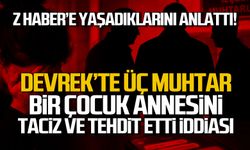 Devrek’te üç muhtar bir çocuk annesini taciz ve tehdit etti iddiası