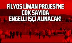Filyos Liman Şantiyesinde Engelli Personel Alımı Yapılacak