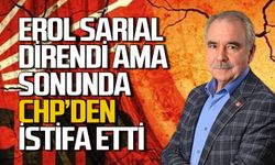 Erol Sarıal “Hüzünlü veda” dedi CHP’den istifa etti