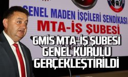 GMİS MTA-İŞ şubesi genel kurulu gerçekleştirildi