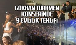 Gökhan Türkmen konserinde 9 evlilik teklifi