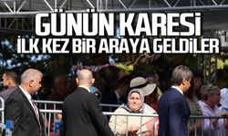Günün karesi... İlk kez bir araya geldiler