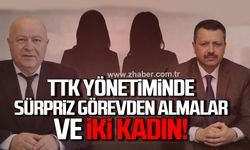 TTK yönetiminde sürpriz görevden almalar ve iki kadın!