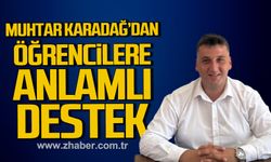 Levent Karadağ'dan öğrencilere anlamlı destek.