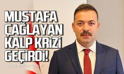 Mustafa Çağlayan kalp krizi geçirdi