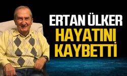 Ertan Ülker hayatını kaybetti