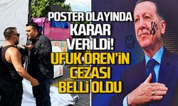 Erdoğan’ın posterini indiren Ufuk Ören hakkında karar verildi