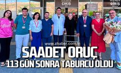 Saadet Oruç 113 gün sonra taburcu oldu
