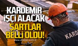 Kardemir işçi alacak. Şartlar belli oldu