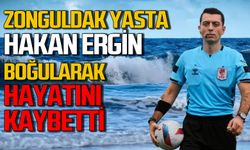 Zonguldak şokta: Klasman hakemi Hakan Ergin boğularak hayatını kaybetti