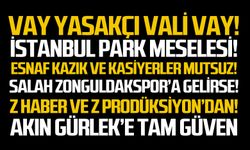 Vay yasakçı Vali vay!