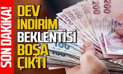 Dev indirim beklentisi boşa çıktı