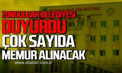 Zonguldak Belediyesi duyurdu. Çok sayıda memur alınacak.
